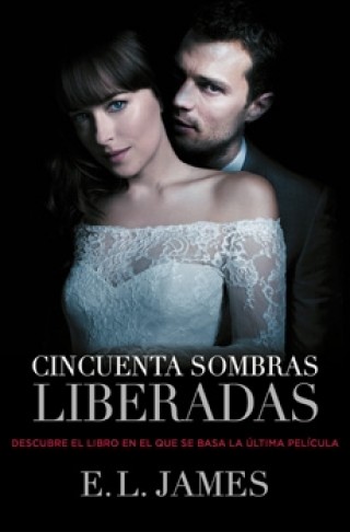 Cincuenta Sombras Liberadas (Cincuenta Sombras #3)